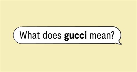 all gucci meaning.